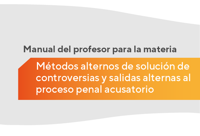 Syllabus - Manual del profesor para la materia Métodos alternos de